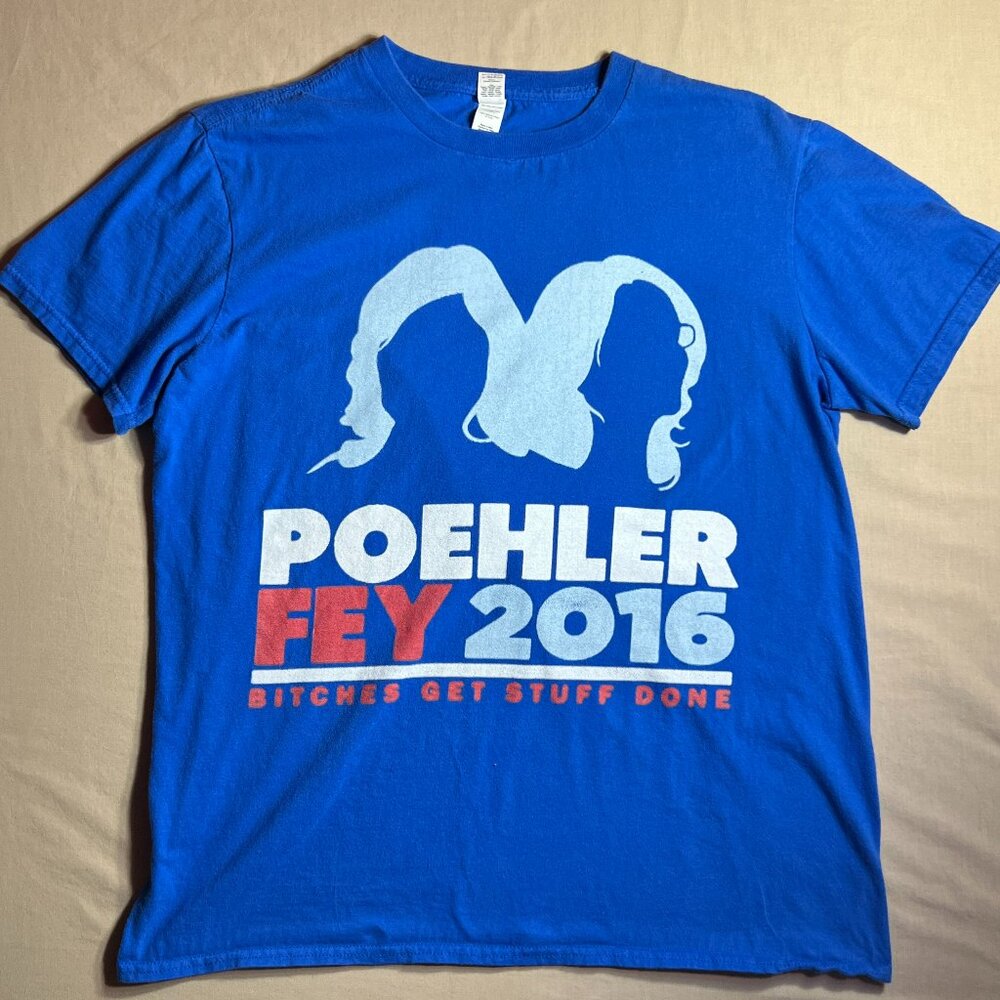 Tina Fey / Amy Poehler ‘B@#&^s Get Stuff Done’  2016 Blue L T-Shirt
